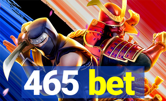 465 bet